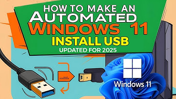 How To Make An Automated Windows 11 Install USB, Updated for 2025 ?