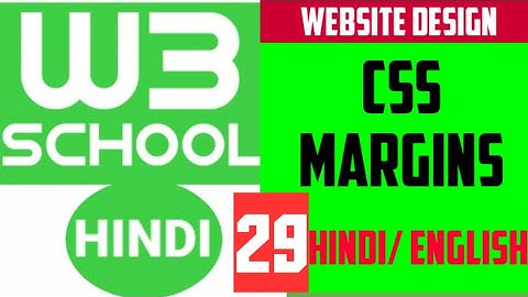 W3school in hindi :- CSS MARGINS / MARGIN IN CSS /w3school full tutorial for website design in hindi