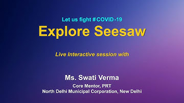 Webinar on ICT Tools :    Explore Seesaw