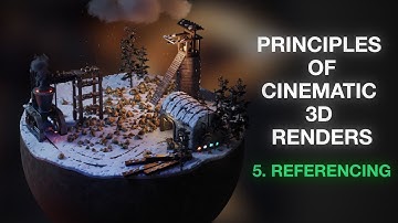 Principles of Cinematic 3D Renders - Part 5 | Referencing