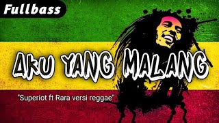 Lagu Aku Yang Malang 4 - Superiot ft. Rara Versi Reggae
