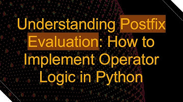 Understanding Postfix Evaluation: How to Implement Operator Logic in Python