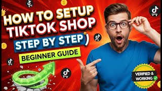 How to Setup TikTok Shop Step by Step (Beginner Guide - 2026)