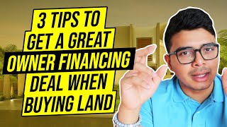 3 Tips to Get a Great Owner Financing Deal when Buying Land