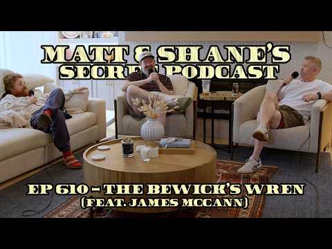 Ep 610 - The Bewick's Wren (feat. James Mccann)