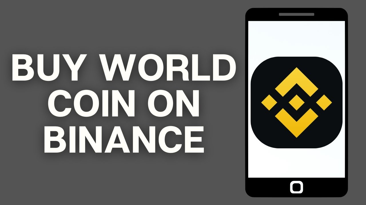 How to Buy World Coin on Binance (Step by Step)