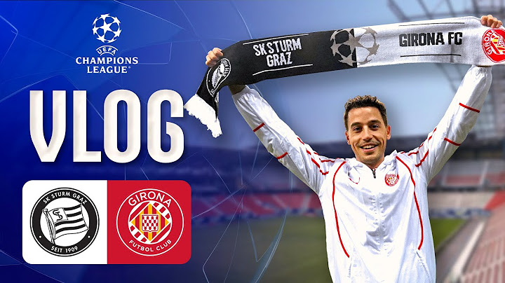 VIDEOBLOG DE CHAMPIONS! | SK STURM GRAZ VS GIRONA FC (1-0) | GIRONA FC