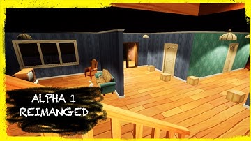 HELLO NEIGHBOR MOD KIT: ALPHA 1 REIMANGED [DEMO] - UNEXPECTEDLY CAUGHT BY A NEIGHBOR