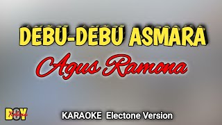DEBU-DEBU ASMARA - AGUS RAMONA KARAOKE (Electone)