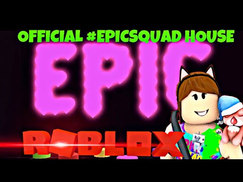 Official Epicsquad House O New Intro Pt 1 Speed Build Youtube - neziplaysroblox teespring