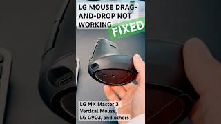 How To: Fix LG Mouse Click-and-Drag Not Working #easyfix #releases #mxvertical