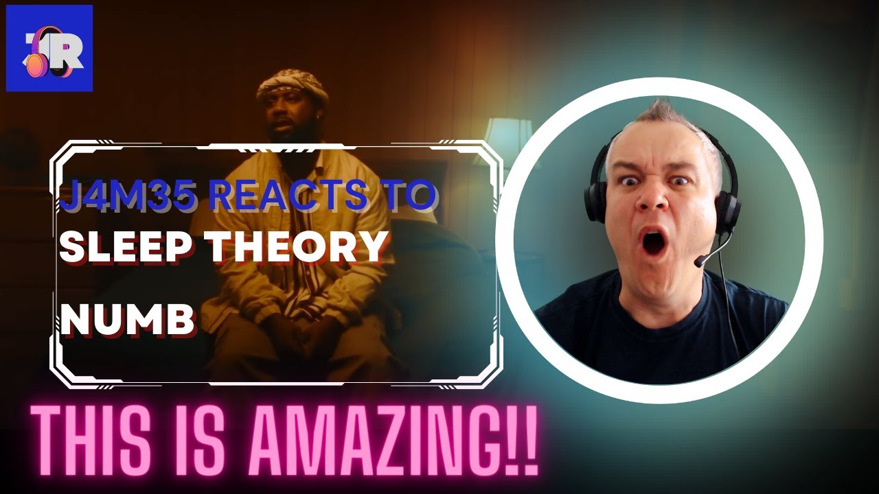 SLEEP THEORY - NUMB | REACTION | J4M35 REACTS | OH WOW THIS IS AMAZING!