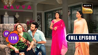 Test For Kavya | Kavya - Ek Jazbaa, Ek Junoon - Ep 114 | Full Episode | 29 Feb 2024