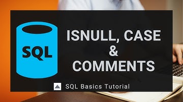 ISNULL, Case statements & Comments in SQL(हिंदी): Part 17 - SQL Tutorial For Beginners in Hindi