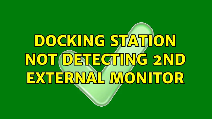 Docking Station not Detecting 2nd external Monitor