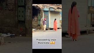 Preewedding Shoot Malerkotla