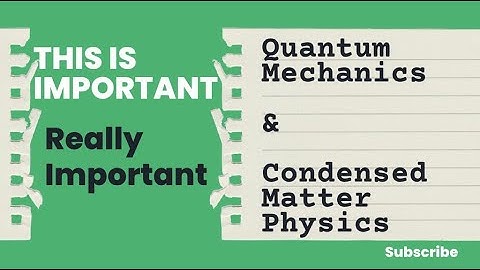 Must To Prepare Topics of Quantum Mechanics & Condensed Matter Physics For CSIR NET & GATE Exam