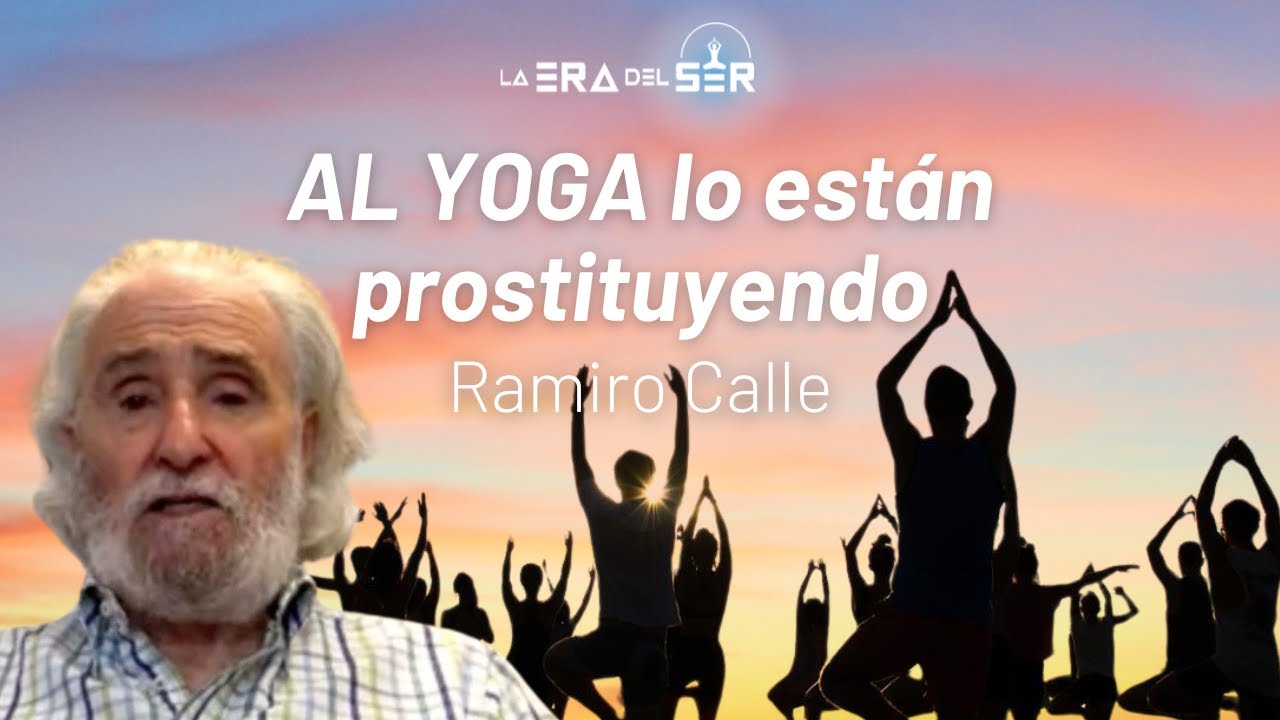 La gran prostitución y adulteración del Yoga. RAMIRO CALLE