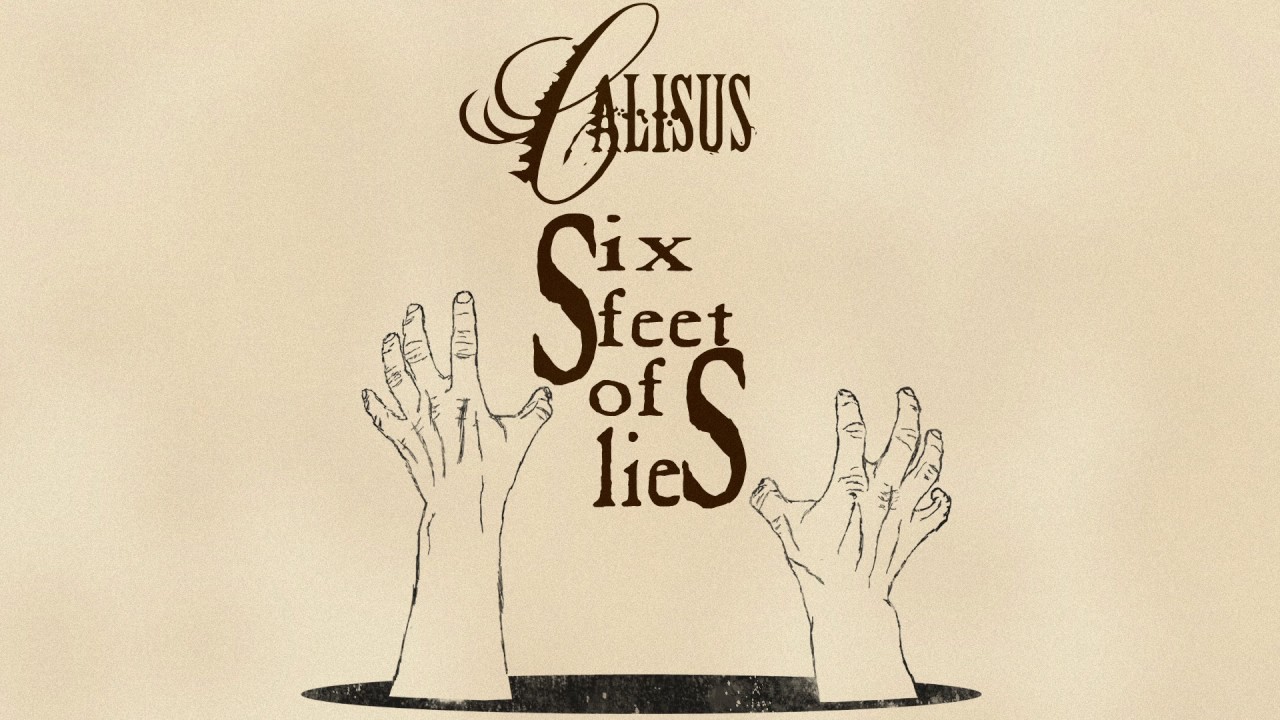 Six Feet of Lies (Single) - Calisus - YouTube