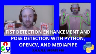 Fist Detection Enhancements And Pose Detection With Python, Opencv, And Mediapipe