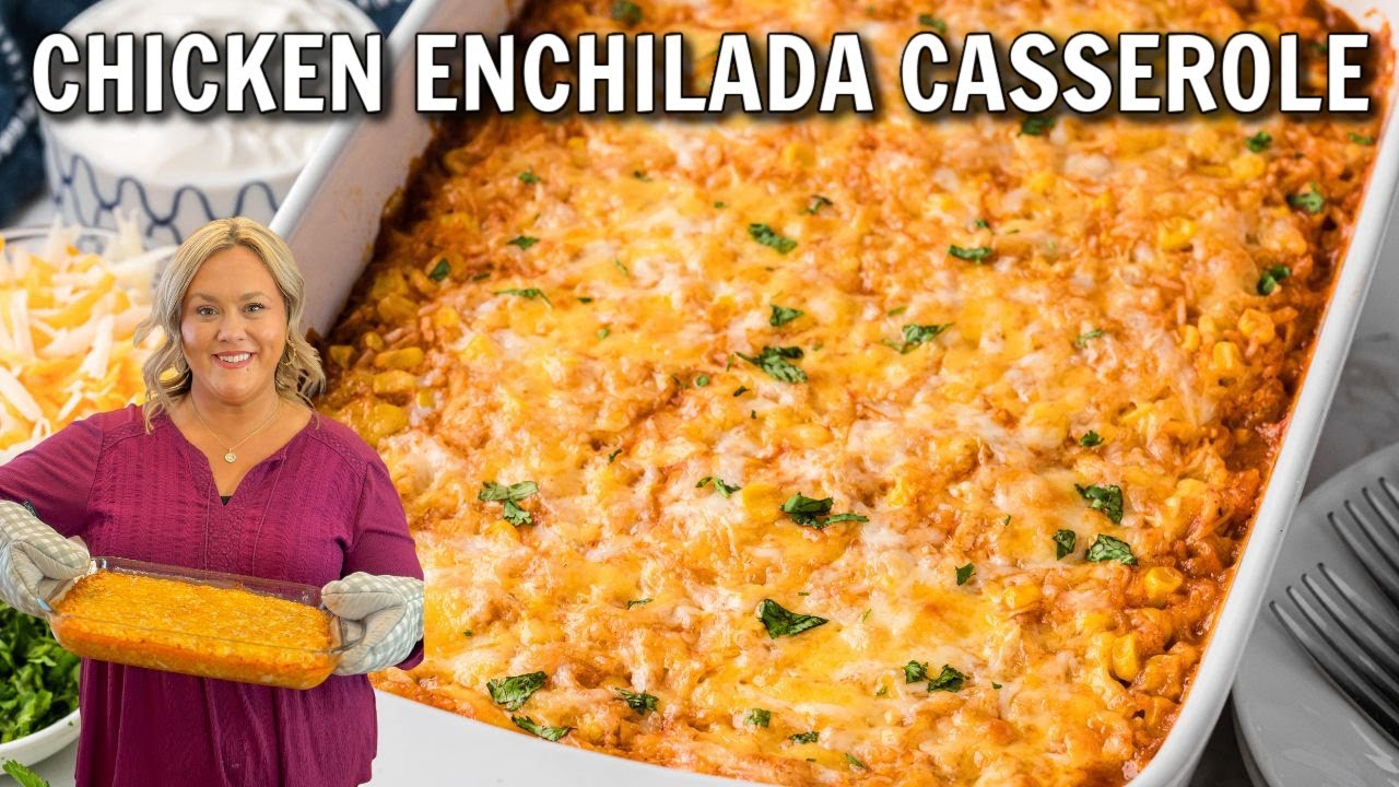 Chicken Enchilada Casserole | 30 Minute Meal