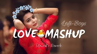 💘 LOVE MASHUP SONG | [ slowed & revreb ] |MIND FRESH LOFI | Lofi-Boys | New Virall Lofi Song 2024 ✨🥀