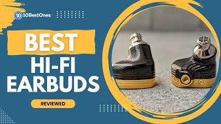 Best Hi-Fi Earbuds in 2023 (Top 5 Picks For Audiophiles)