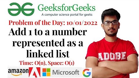 Add 1 to a number represented as linked list (GeeksforGeeks) : Problem of the day 10/01/2022