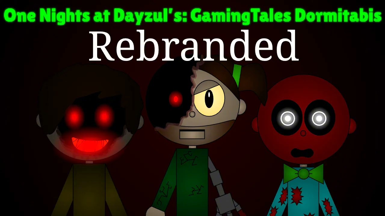 One nights at dayzul's: gamingtales dormitabis rebranded