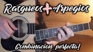 Video thumbnail of "COMBINACIÓN PERFECTA! RASGUEO Y ARPEGIOS! | Saliendo de la monotonía!"