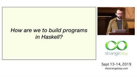 "Building Haskell Programs with Fused Effects" by Patrick Thomson