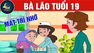 BÀ LÃO TUỔI 19 - TRUYỆN CỔ TÍCH - QUÀ TẶNG CUỘC SỐNG - KHOẢNH KHẮC KỲ DIỆU - HOẠT HÌNH HAY