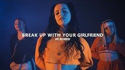 Ariana Grande - break up with your girlfriend, I'm bored - Dance Choreography by Jojo Gomez