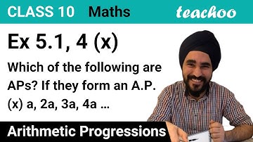 Ex 5.1, 4 (x) - Which are APs? (x) a, 2a, 3a, 4a … - Teachoo