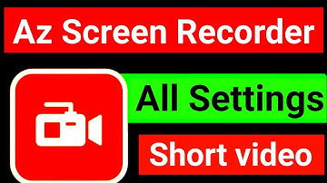 Az Screen Recorder Setting | Az Screen Recorder All Setting | Best Screen Recorder For Android 2024
