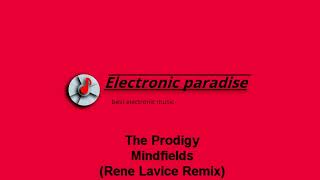The Prodigy - Mindfields (Rene Lavice Remix)
