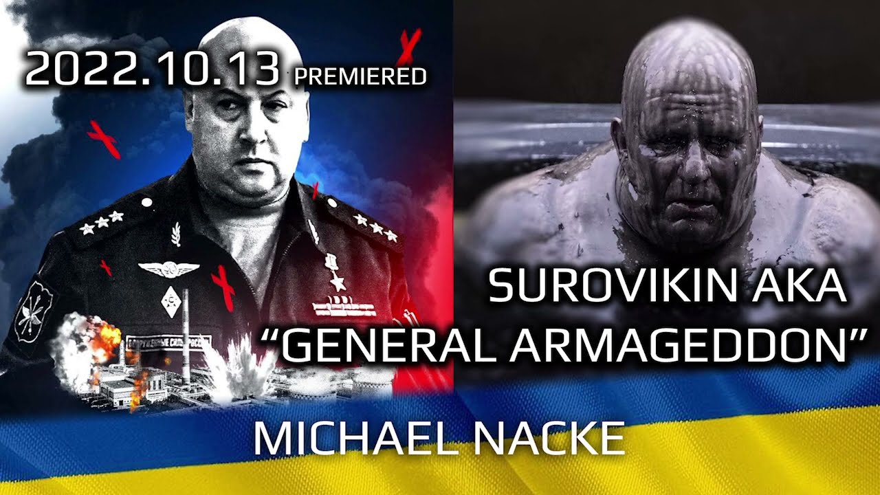 General Surovikin (premiered on Nacke 2022-10-13)