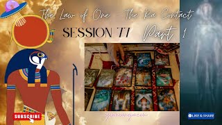SESSION 77- 1- LAW OF ONE- #रासंपर्क #एककानियम #हिन्दीएकानियम #सार्वभौमिकभ्रातृत्व #गिन्नीअनेजा