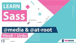 Sass @media & @at-root Directives Tutorial in Hindi / Urdu