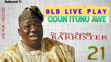 Alhaji (Chief) Dr. Sikiru Ayinde Barrister - Odun Itunu Awe