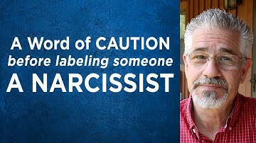 A Word of Caution Before Labeling Someone a Narcissist | Little Lessons with David Servant