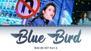 Solar MAMAMOO - Blue Bird (런온 Run On OST Part.3) Lyrics [Han/Rom/Eng]