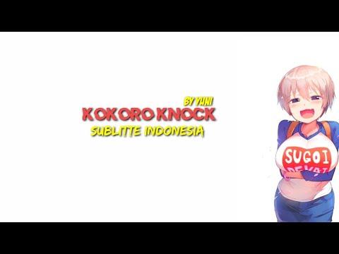 Ending uzaki - Chan wa asobitai [ kokoro knock ] terjemah indonesia