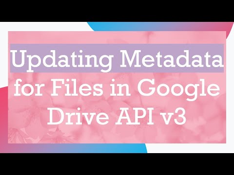 Updating Metadata for Files in Google Drive API v3