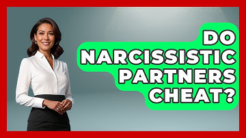 Do Narcissistic Partners Cheat? - Get Divorce Answers