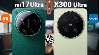Xiaomi 17 Ultra Vs Vivo X300 Ultra 🔥 Full Comparison