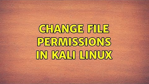 Change file permissions in Kali Linux (2 Solutions!!)