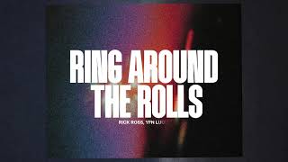Rick Ross, YFN Lucci - Ring Around Rolls lyrics video 