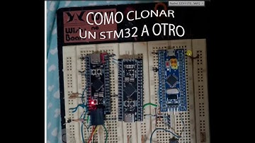 STM32. COMO CLONAR EL FIRMWARE DE UN MICRO A OTRO