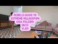 Rebel’s Guide to Extreme Relaxtion (Goa Folder) Vlog 2